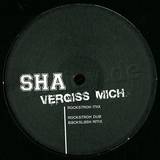 Sha - Vergiss Mich