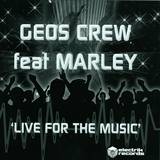 Geos Crew - Live For The Music