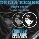 Delia Reneé - You're Gonna Want Me Back (Joey Negro Mixes)