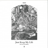 Black Barrel - Just Keep My Life