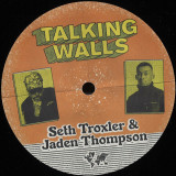 Seth Troxler & Jaden Thompson - Talking Walls EP