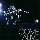 Netsky - Come Alive