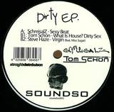 Schreisalz, Tom Schön, Steve Haze - Dirty Ep