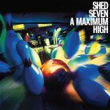 SHED SEVEN - A Maximum High LP