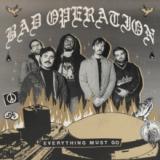 Bad Operation - Everything Must Go LP