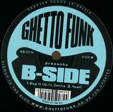 B-side - Ghetto Funk Presents..