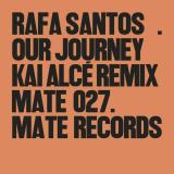 Rafa Santos / Kai Alce - Our Journey