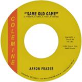 AARON FRAZER - SAME OLD GAME / LET YOUR LOVE GROW
