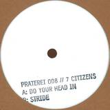 7 Citizens - Do Your Head In / Stride