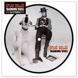 David Bowie - Diamond Dogs (40th Anniversary 7l Picture Disc)