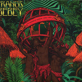 Francis Bebey - Psychedelic Sanza 1982-1984 LP 2x12"