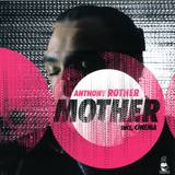 Anthony Rother - Mother / Cinema