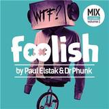 Paul Elstak & Dr. Phunk - Foolish
