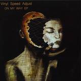 Vinyl Speed Adjust - On My Way Ep