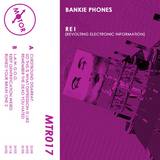 Bankie Phones - Rei (revolting Electronic Information)