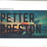 Petter Preston - Micronica M LP