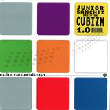 Junior Sanchez - Cubizm 1.0