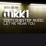 Mrk1 - Dirty Dubstep Music
