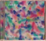Eddie C - Parts Unknown