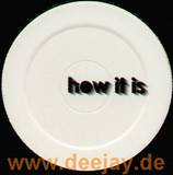 How It Is - How It Was