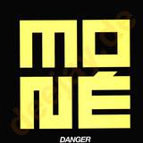 Moné - Danger