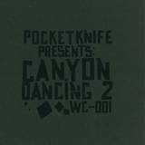 Pocketknife - Canyon Dancing 2 Ep