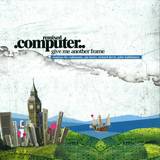 Computer - Give Me Another Frame