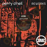 Perry O Neil - Reworks *2*