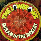 Lowbrows - Dream In The Desert