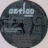 Blue Magma - Poncho Ep