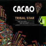Tribal Star - Take Me Away
