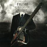 Fresh - Chainsaw