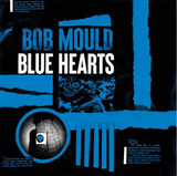 Bob Mould - Blue Hearts