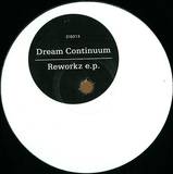 Dream Continuum - Reworkz Ep