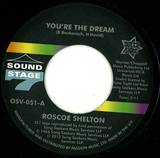 Roscoe Shelton - You're The Dream