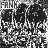 FRNK - Ride Of Sinners
