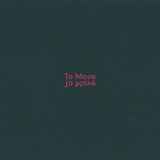 To Move - To Move