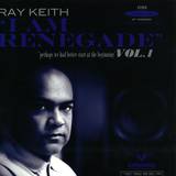 Ray Keith - I Am Renegade