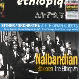 NALBANDIAN THE ETHIOPIAN & EITHER/ORCHESTRA - NALBANDIAN THE ETHIOPIAN (ETHIOPIQUES)
