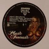 Arkus P, Lukas, Mike Drama, Motormorfoses, Tilthammer - Plastic Fantastic