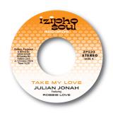 JULIAN JONAH ft. ROBBIE LOVE / JULIAN JONAH ft. SUGAR RAINBOW - TAKE MY LOVE / TELL ME (7")