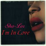 Sha-lor - I'm In Love