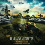 Tha Playah & Neophyte - I'm In A Nightmare