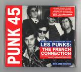 Soul Jazz Records Presents - Punk 45: Les Punks: The French Connection. The First Wave Of French Punk 1977-80