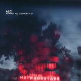 Alci - Against All Authority Ep