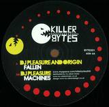Pleasure + Origin & Pleasure - Fallen / Machines