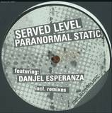 Served Level - Paranormal Static