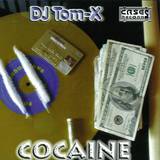 Dj Tom- X - Cocaine