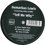 Demarkus Lewis Feat. John Griffin - Tell Me Why