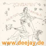 Zongamin - Serious Trouble